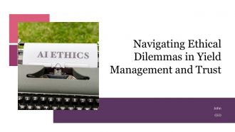 Navigating Ethical Dilemmas In Yield Management And Trust PPT Outline ACP