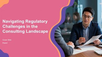 Navigating Regulatory Challenges In The Consulting Landscape PPT Structure ACP