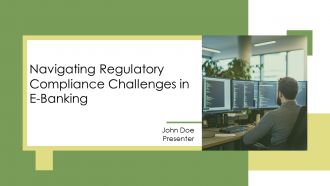 Navigating Regulatory Compliance Challenges In E Banking PPT Designs AT