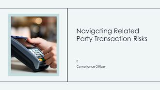 Navigating Related Party Transaction Risks PPT Outline AT
