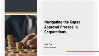 Navigating The Capex Approval Process In Corporations PPT Template AT Navigating The Capex Approval Process In Corporations PPT Template AT