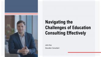 Navigating The Challenges Of Education Consulting Effectively PPT Demonstration ACP