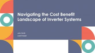 Navigating The Cost Benefit Landscape Of Inverter Systems PPT Guidelines ACP Navigating The Cost Benefit Landscape Of Inverter Systems PPT Guidelines ACP