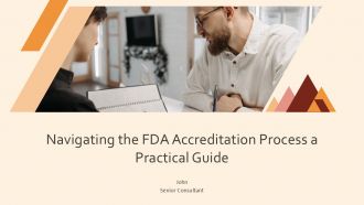 Navigating The FDA Accreditation Process A Practical Guide PPT Graphics ACP