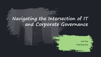 Navigating The Intersection Of IT And Corporate Governance PPT Graphics ACP