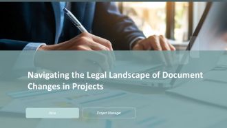 Navigating The Legal Landscape Of Document Changes In Projects PPT Information ACP