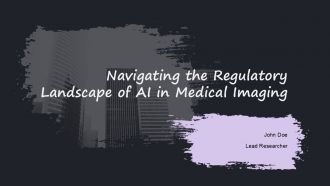 Navigating The Regulatory Landscape Of AI In Medical Imaging PPT Template ACP