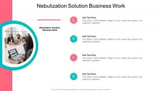 Nebulization Solution Business Work In Powerpoint And Google Slides Cpb