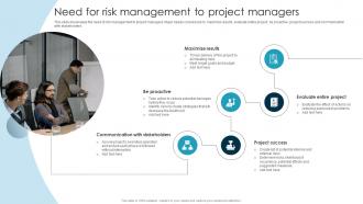 Need For Risk Management To Project Managers Guide To Issue Mitigation And Management