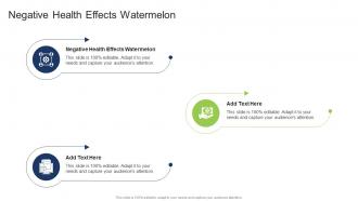 Negative Health Effects Watermelon In Powerpoint And Google Slides Cpb