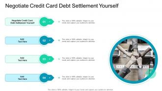Negotiate Credit Card Debt Settlement Yourself In Powerpoint And Google Slides Cpb