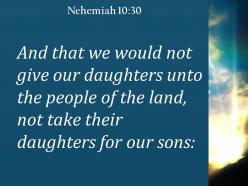 Nehemiah 10 30 take their daughters for our sons powerpoint church sermon