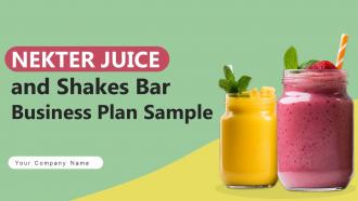 Nekter Juice And Shakes Bar Business Plan Sample Powerpoint Presentation Slides