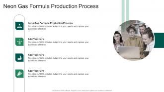 Neon Gas Formula Production Process In Powerpoint And Google Slides Cpb