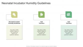 Neonatal Incubator Humidity Guidelines In Powerpoint And Google Slides Cpb