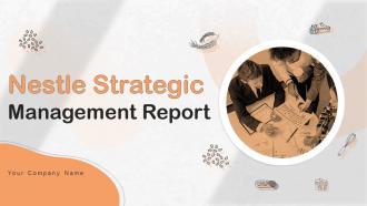 Nestle Strategic Management Report Powerpoint Presentation Slides Strategy CD