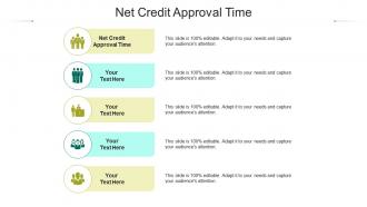 Net credit approval time ppt powerpoint presentation summary influencers cpb