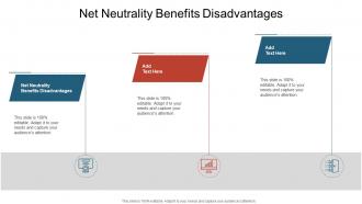 Net Neutrality Benefits Disadvantages In Powerpoint And Google Slides Cpb