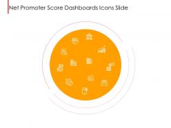 Net promoter score dashboards icons slide ppt powerpoint presentation ideas graphics