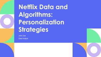 Netflix Data And Algorithms Personalization Strategies PPT PowerPoint AT