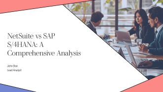 Netsuite Vs SAP S4HANA A Comprehensive Analysis PPT Guidelines AT