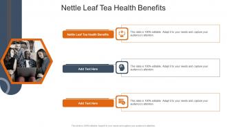 Nettle Leaf Tea Health Benefits In Powerpoint And Google Slides Cpb