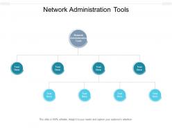 Network administration tools ppt powerpoint presentation file backgrounds cpb