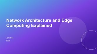 Network Architecture And Edge Computing Explained PPT Example AT