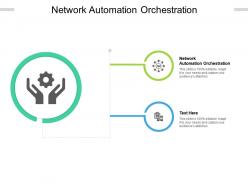 Network automation orchestration ppt powerpoint presentation portfolio brochure cpb