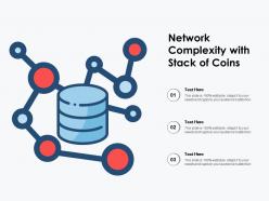 Network complexity with stack of coins