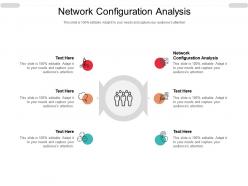 Network configuration analysis ppt powerpoint presentation ideas designs download cpb