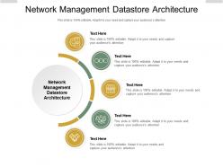 Network management datastore architecture ppt powerpoint presentation inspiration graphics cpb