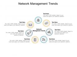 Network management trends ppt powerpoint presentation infographic template samples cpb