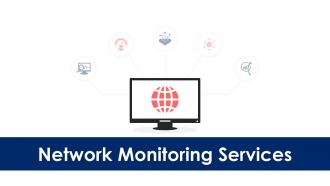 Network Monitoring Services Powerpoint Ppt Template Bundles