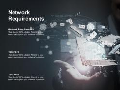 Network requirements ppt powerpoint presentation ideas design inspiration cpb