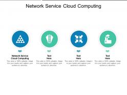 Network service cloud computing ppt powerpoint presentation show diagrams cpb