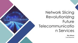 Network Slicing Revolutionizing Future Telecommunication Services PPT Sample AT