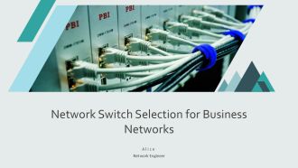 Network Switch Selection For Business Networks PPT Graphics AT