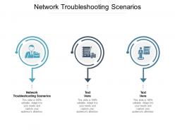 Network troubleshooting scenarios ppt powerpoint presentation gallery graphics cpb