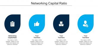 Networking Capital Ratio Ppt Powerpoint Presentation Styles Images Cpb