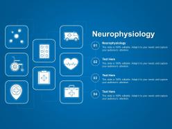 Neurophysiology ppt powerpoint presentation infographic template slide download