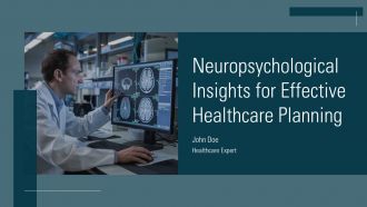 Neuropsychological Insights For Effective Healthcare Planning PPT PowerPoint ACP