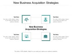 New business acquisition strategies ppt powerpoint presentation ideas mockup cpb