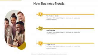 New Business Needs In Powerpoint And Google Slides Cpb