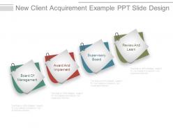 New client acquirement example ppt slide design