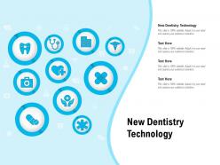 New dentistry technology ppt powerpoint presentation infographic template images