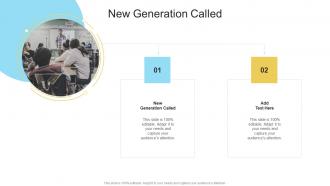 New Generation Called In Powerpoint And Google Slides Cpb
