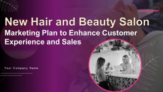New Hair And Beauty Salon Marketing Plan To Enhance Customer Experience And Sales Strategy CD