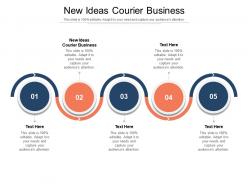 New ideas courier business ppt powerpoint presentation pictures graphic tips cpb