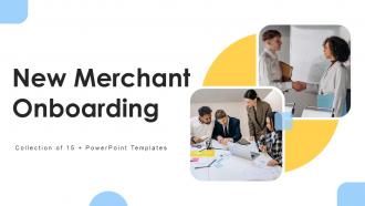 New Merchant Onboarding Powerpoint Ppt Template Bundles